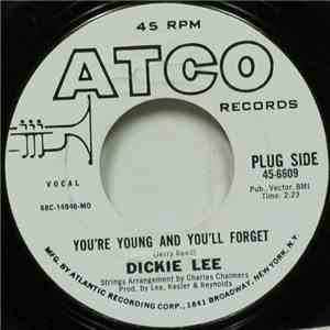 Dickie Lee - You're Young And You'll Forget / Waitin' For Love To Come My Way