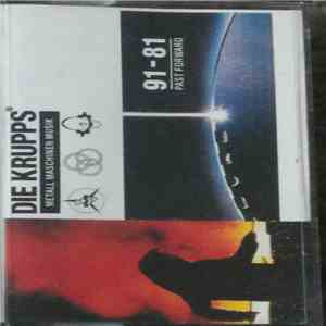 Die Krupps - Metall Maschinen Musik : 91-81 Past Forward