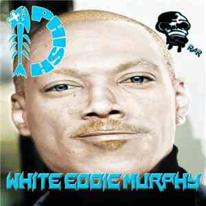 Dphish - White Eddie Murphy