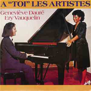 Ery Vauquelin, Geneviève Dauré - A Toi Les Artistes