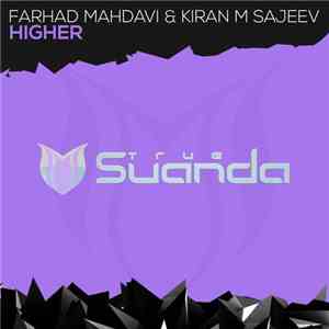 Farhad Mahdavi & Kiran M Sajeev - Higher