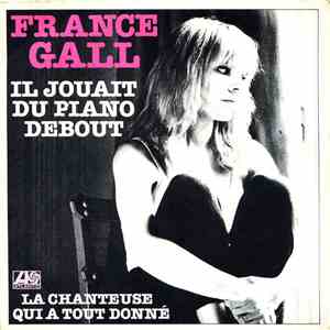 France Gall - Il Jouait Du Piano Debout