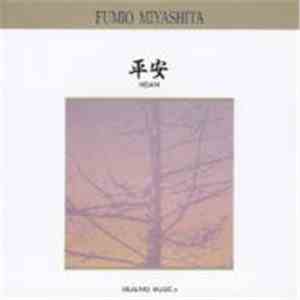 Fumio Miyashita - 平安 (Heian) - Healing Music