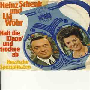 Heinz Schenk, Lia Wöhr - Halt Die Klapp' Und Trockne Ab