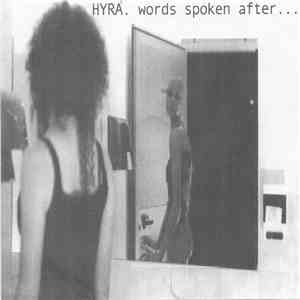 Hyra  - Words Spoken After...