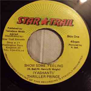 Iyashanti / Thriller Prince - Show Some Feelings