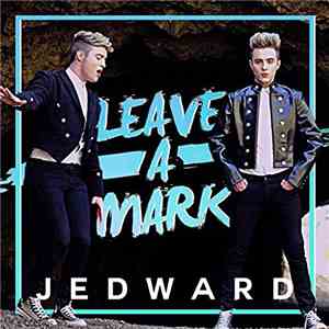 Jedward - Leave A Mark