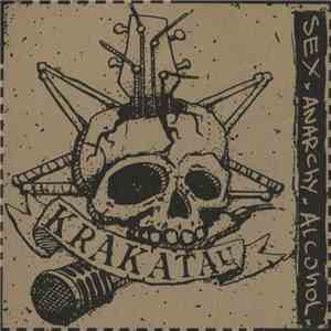 Krakatau  - Sex. Anarchy. Alcohol.