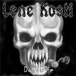 Lene Kosti - Do Or Die