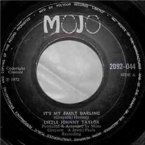 Little Johnny Taylor - It's My Fault Darling