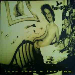 Los Vampiros  - Less Than A Feeling