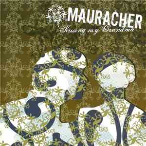 Mauracher - Kissing My Grandma