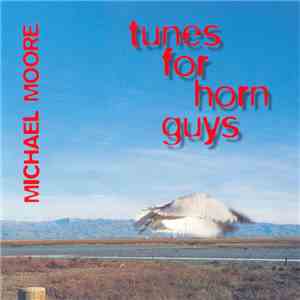 Michael Moore - Tunes For Horn Guys