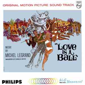 Michel Legrand - Love Is A Ball