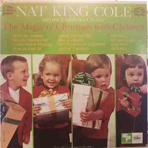 Nat King Cole And Children Chorus - The Magic Of Christmas With Children