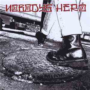 Nobodys Hero - Nobodys Hero