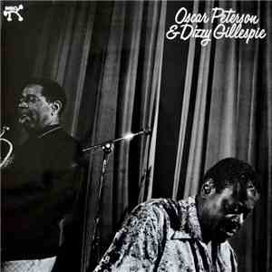 Oscar Peterson & Dizzy Gillespie - Oscar Peterson & Dizzy Gillespie