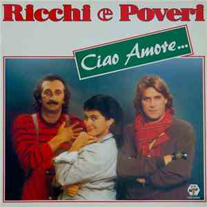 Ricchi E Poveri - Ciao Amore...