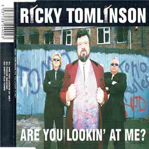 Ricky Tomlinson - Are You Lookin' At Me?