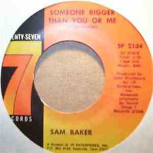 Sam Baker - Let Me Come On Home / Someone Bigger Than You And Me
