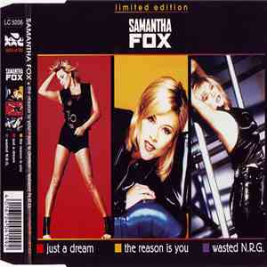 Samantha Fox - The Reason Is You / Just A Dream / Wasted N.R.G.