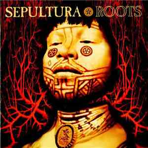 Sepultura - Roots