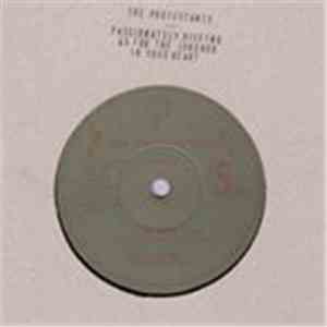 The Protestants - Passionately Riffing 45 For The Jukebox In Your Heart