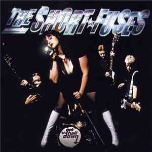 The Short Fuses - Get The Hell Down