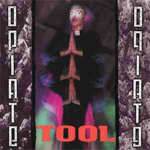 Tool - Opiate