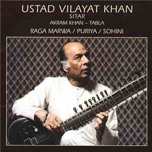 Ustad Vilayat Khan, Akram Khan - Raga Marwa / Puriya / Sohini