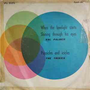 Val Palmer  / The Trixies - When The Lovelight Starts Shining Through His E ...