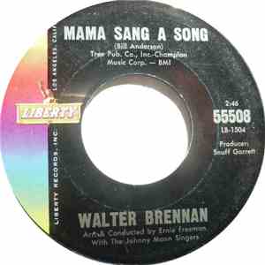 Walter Brennan - Mama Sang A Song