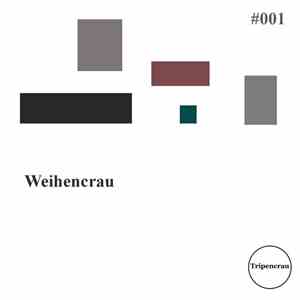 Weihencrau - Tripencrau #001