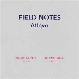 Xóan-Xil López, Horacio González  - Field Notes. Αθήνα