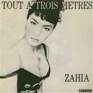 Zahia - Tout A Trois Mètres