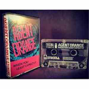 Agent Orange  - When You Least Expect It...