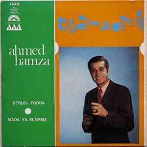 Ahmed Hamza - Deblej Fodda / Mada Ya Elamma