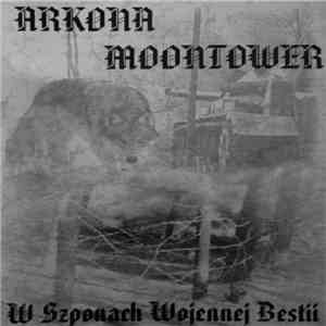 Arkona / Moontower - W Szponach Wojennej Bestii