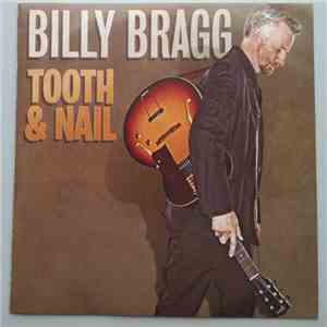 Billy Bragg - Tooth & Nail