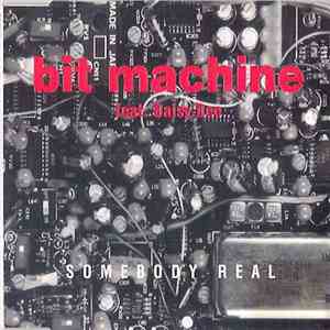 Bit Machine Feat. Daisy Dee - Somebody Real