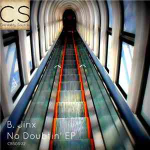 B.Jinx - No Doubtin' EP