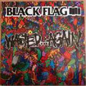 Black Flag - Wasted Again