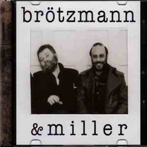 Brötzmann & Miller - Brötzmann & Miller