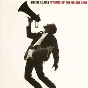 Bryan Adams - Waking Up The Neighbours