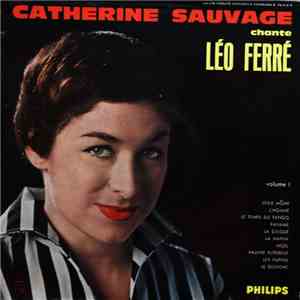 Catherine Sauvage - Chante Léo Ferré ( Volume 1 )
