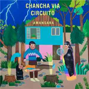 Chancha Vía Circuito - Amansara