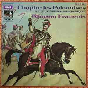 Chopin - Samson François - Les Polonaises - N° 1, 2, 3, 4, 5, Et 6 