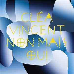 Cléa Vincent - Non Mais Oui