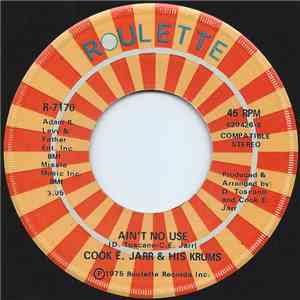 Cook E. Jarr & His Krums - Ain't No Use