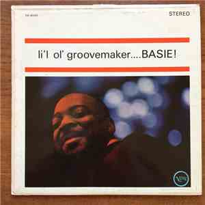 Count Basie And His Orchestra - L'il Ol' Groovemaker... Basie!
